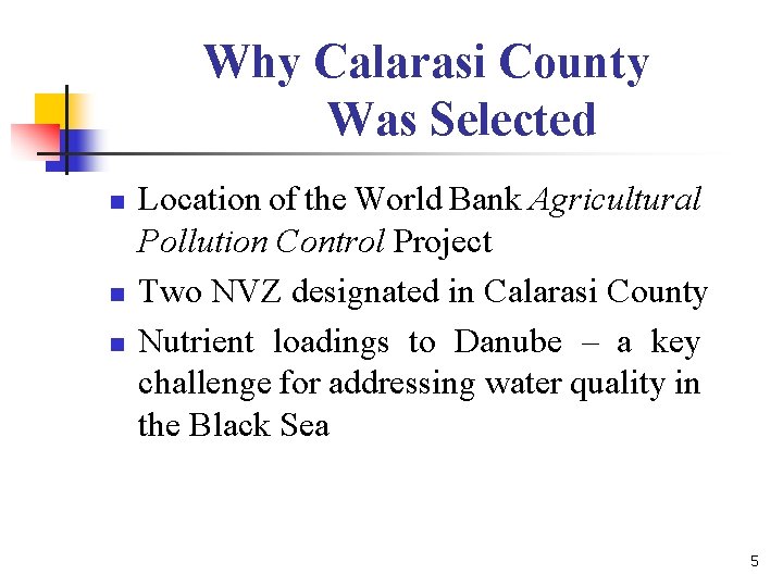 Why Calarasi County Was Selected n n n Location of the World Bank Agricultural