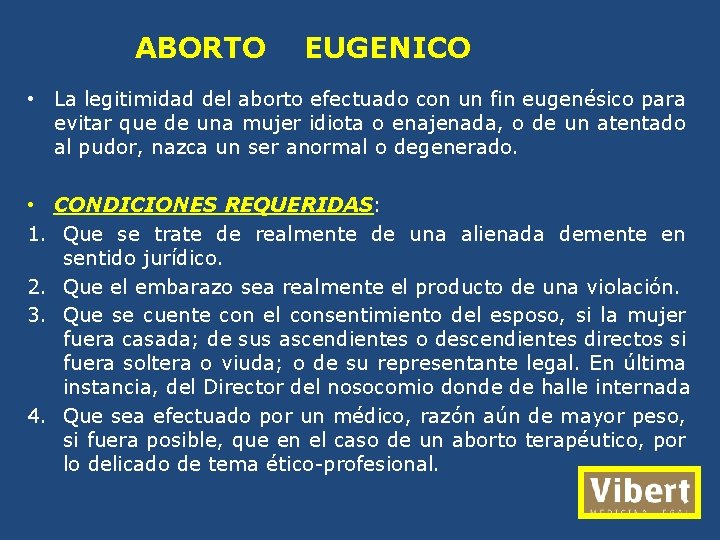 ABORTO EUGENICO • La legitimidad del aborto efectuado con un fin eugenésico para evitar