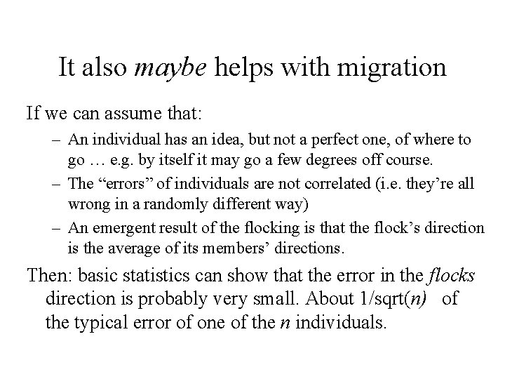 It also maybe helps with migration If we can assume that: – An individual