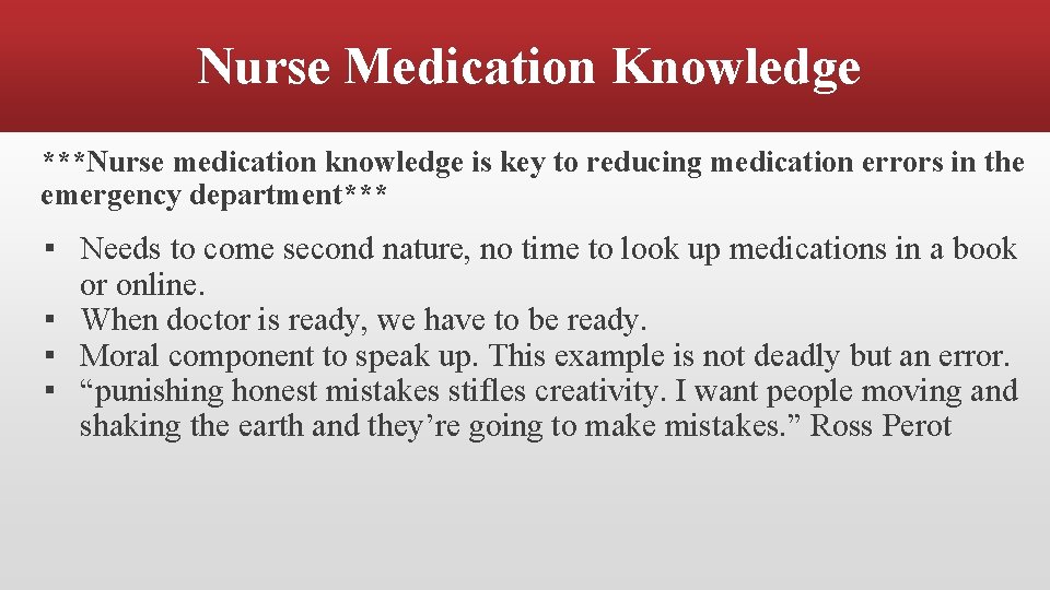 Nurse Medication Knowledge ***Nurse medication knowledge is key to reducing medication errors in the
