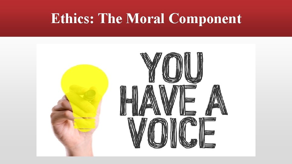 Ethics: The Moral Component 