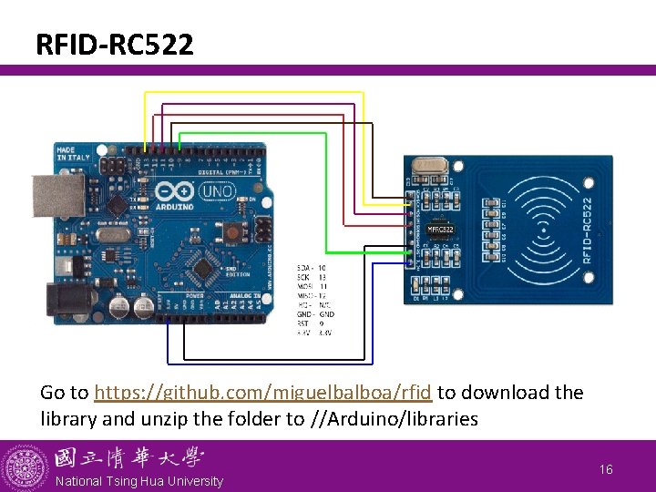 RFID-RC 522 Go to https: //github. com/miguelbalboa/rfid to download the library and unzip the