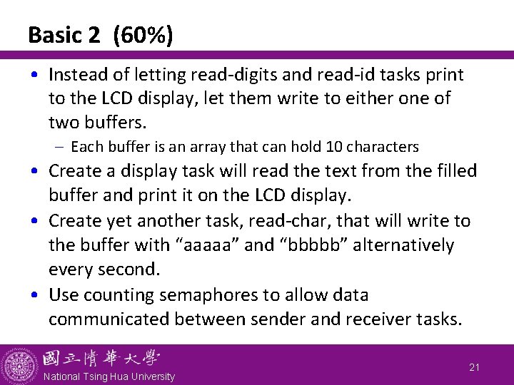 Basic 2 (60%) • Instead of letting read-digits and read-id tasks print to the