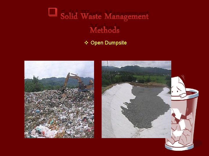 q Solid Waste Management Methods v Open Dumpsite 