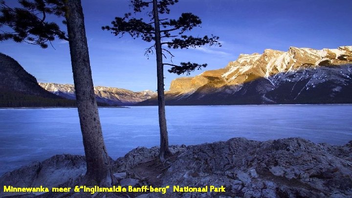 Minnewanka meer &“Inglismaldie Banff-berg“ Nationaal Park 