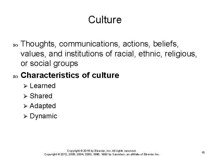 Culture Thoughts, communications, actions, beliefs, values, and institutions of racial, ethnic, religious, or social