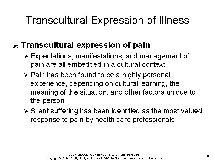 Transcultural Expression of Illness Transcultural expression of pain Expectations, manifestations, and management of pain