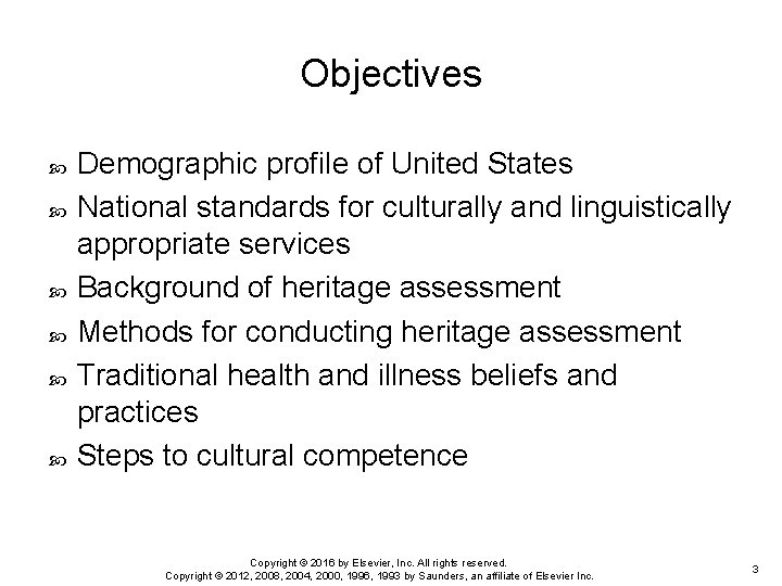 Objectives Demographic profile of United States National standards for culturally and linguistically appropriate services