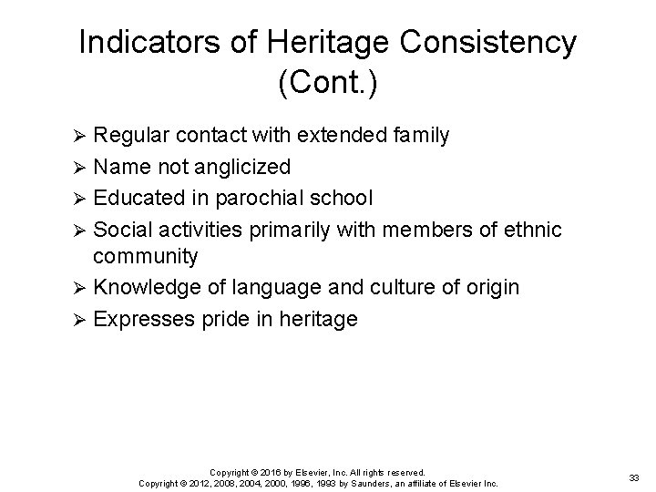 Indicators of Heritage Consistency (Cont. ) Regular contact with extended family Ø Name not