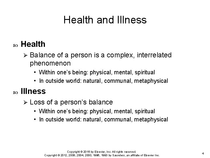 Health and Illness Health Ø Balance of a person is a complex, interrelated phenomenon
