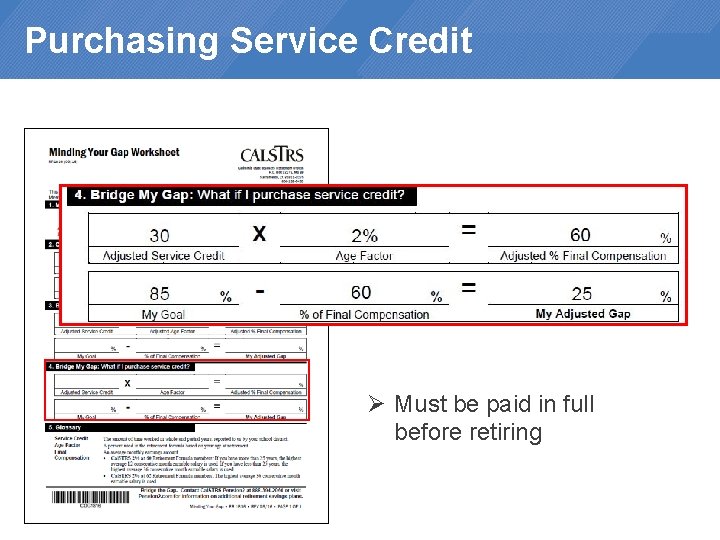 Purchasing Service Credit Ø Must be paid in full before retiring 