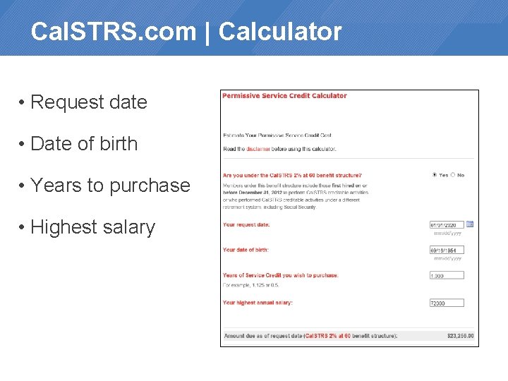 Cal. STRS. com | Calculator • Request date • Date of birth • Years