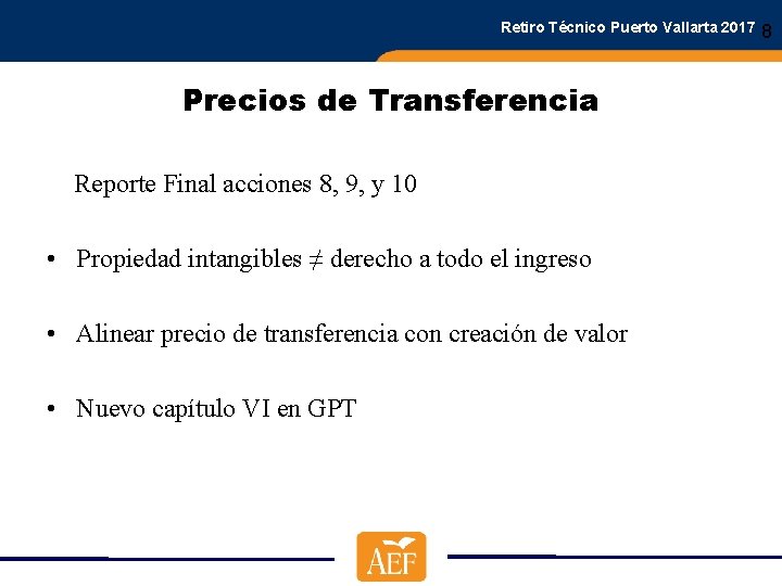 Retiro Técnico Puerto Vallarta 2017 Precios de Transferencia Reporte Final acciones 8, 9, y