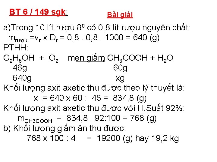 BT 6 / 149 sgk: Bài giải a)Trong 10 lít rượu 80 có 0,