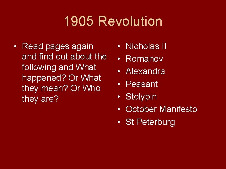 1905 Revolution • Read pages again and find out about the following and What