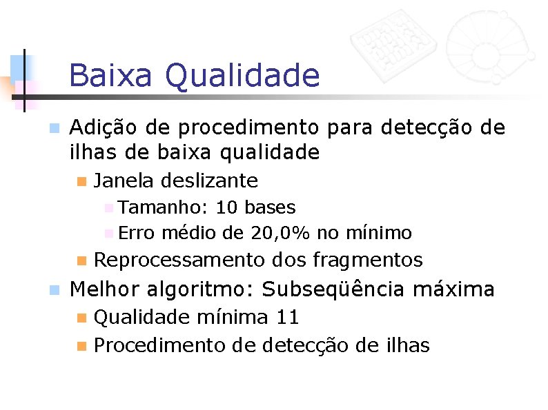 Baixa Qualidade n Adição de procedimento para detecção de ilhas de baixa qualidade n