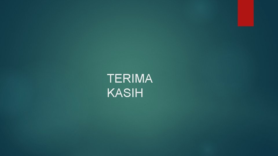 TERIMA KASIH 