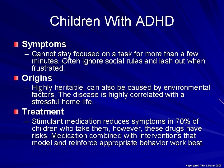 Children With ADHD Symptoms – Cannot stay focused on a task for more than