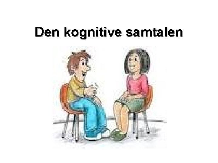 Den kognitive samtalen 