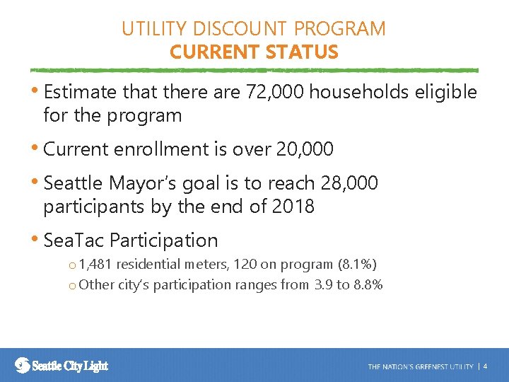 UTILITY DISCOUNT PROGRAM CURRENT STATUS • Estimate that there are 72, 000 households eligible
