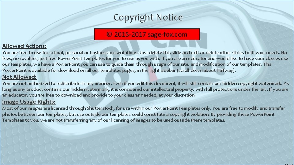 Copyright Notice © 2015 -2017 sage-fox. com Allowed Actions: You are free to use