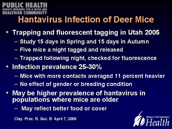 Hantavirus Infection of Deer Mice • Trapping and fluorescent tagging in Utah 2005 –