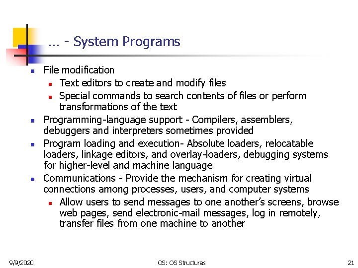 … - System Programs n n 9/9/2020 File modification n Text editors to create