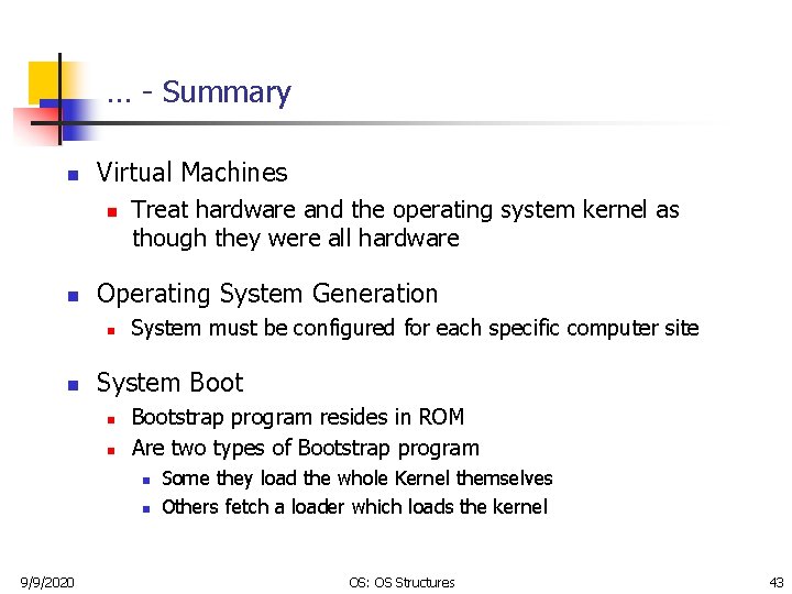 … - Summary n Virtual Machines n n Operating System Generation n n Treat