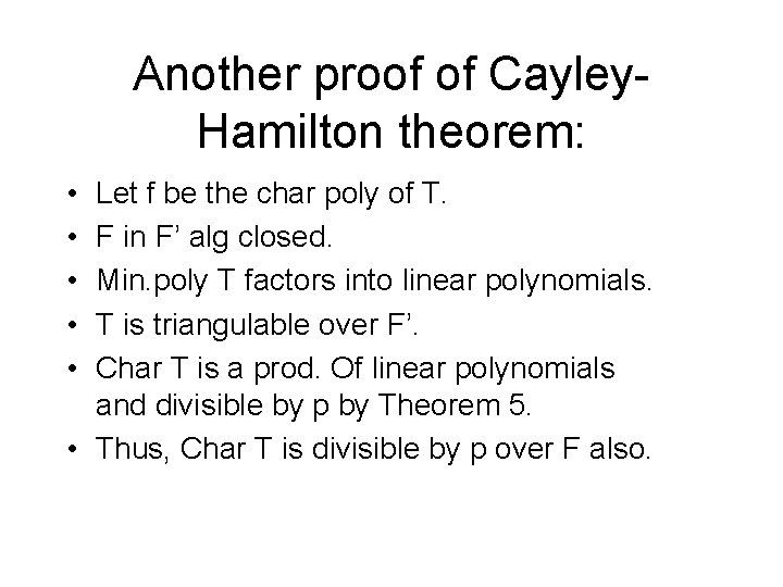 Another proof of Cayley. Hamilton theorem: • • • Let f be the char