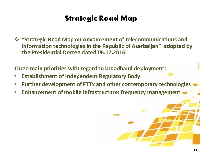 Strategic Road Map v “Strategic Road Map on Advancement of telecommunications and information technologies