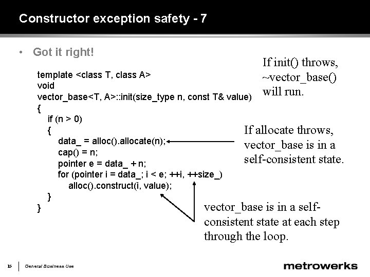 Constructor exception safety - 7 • Got it right! If init() throws, ~vector_base() will