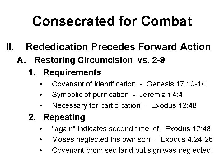 Consecrated for Combat II. Rededication Precedes Forward Action A. Restoring Circumcision vs. 2 -9