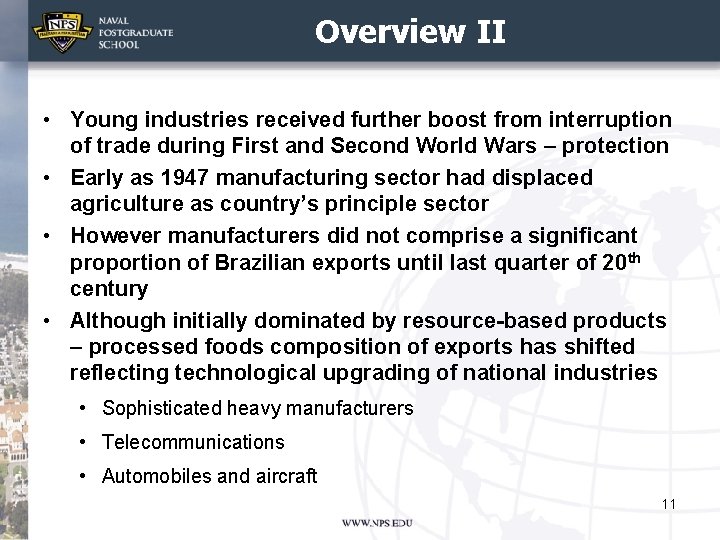 Overview II • Young industries received further boost from interruption of trade during First