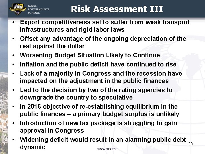 Risk Assessment III • Export competitiveness set to suffer from weak transport infrastructures and