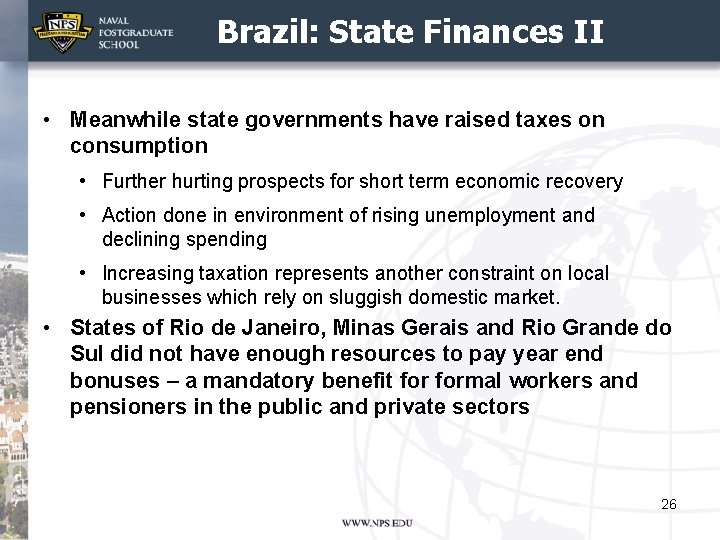Brazil: State Finances II • Meanwhile state governments have raised taxes on consumption •