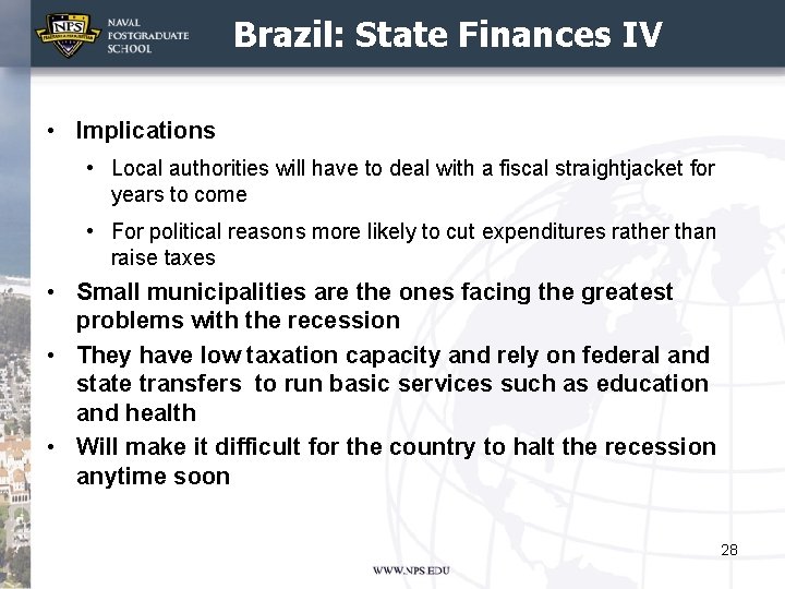 Brazil: State Finances IV • Implications • Local authorities will have to deal with