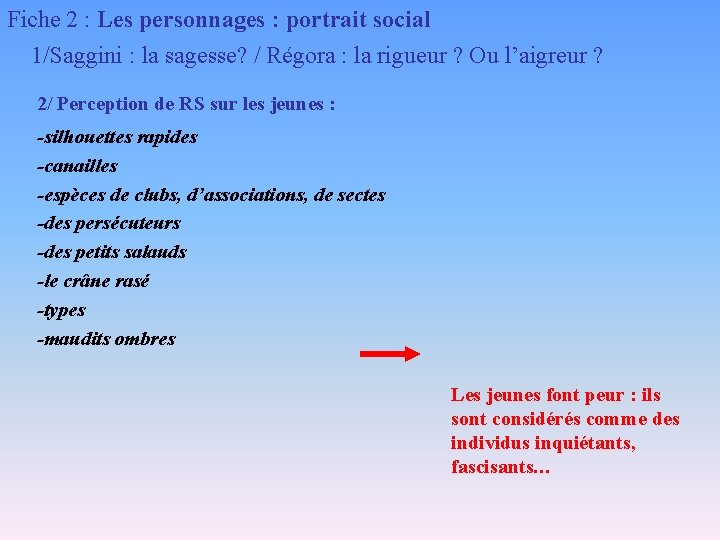 Fiche 2 : Les personnages : portrait social 1/Saggini : la sagesse? / Régora