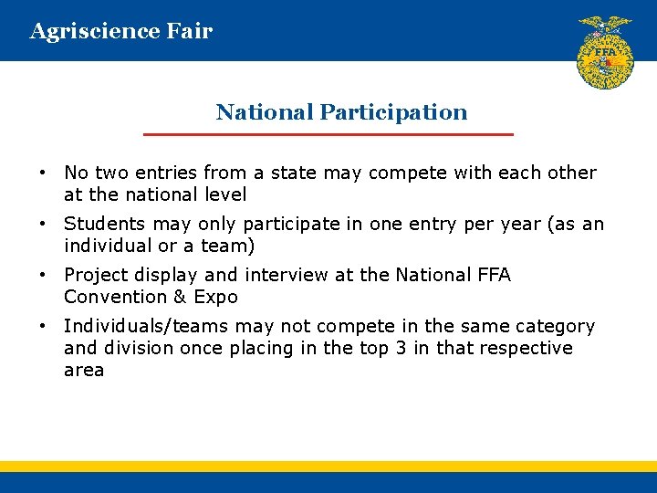 Agriscience Fair National Participation • No two entries from a state may compete with