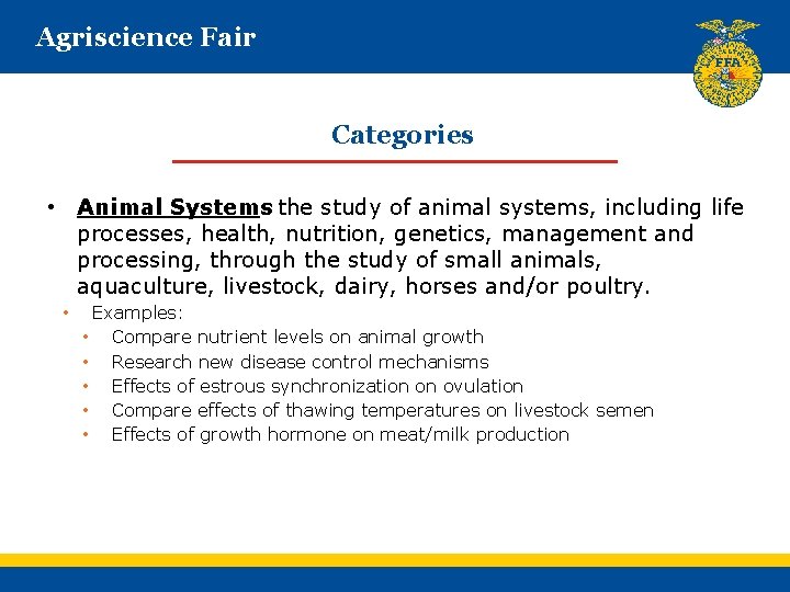 Agriscience Fair Categories • Animal Systems : the study of animal systems, including life