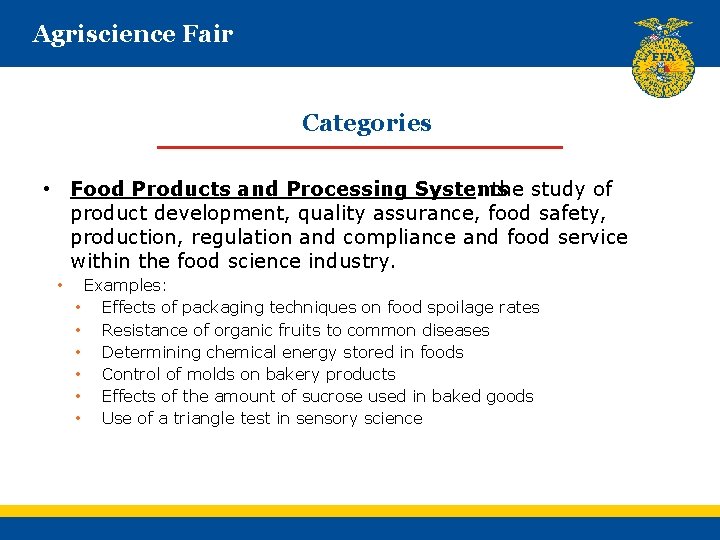 Agriscience Fair Categories • Food Products and Processing Systems : the study of product