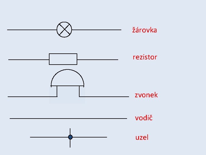 žárovka rezistor zvonek vodič uzel 