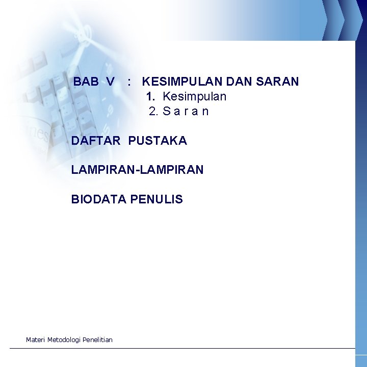 BAB V : KESIMPULAN DAN SARAN 1. Kesimpulan 2. S a r a n