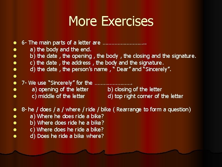 More Exercises l l l l l 6 - The main parts of a