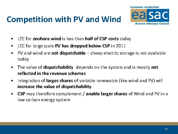 Competition with PV and Wind • LEC for onshore wind is less than half