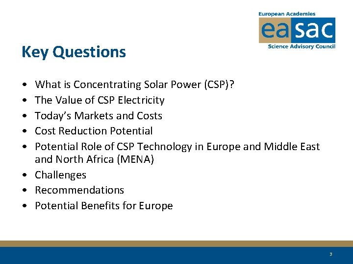 Key Questions • • • What is Concentrating Solar Power (CSP)? The Value of