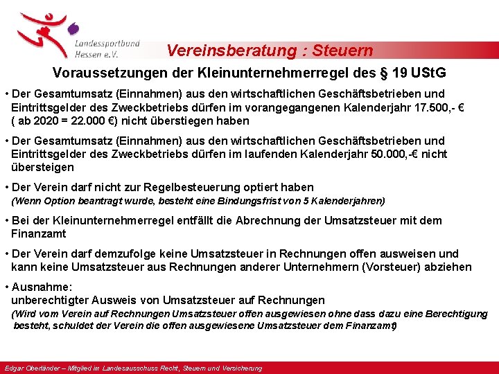 Vereinsberatung : Steuern Voraussetzungen der Kleinunternehmerregel des § 19 USt. G • Der Gesamtumsatz