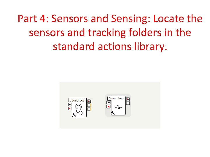 Part 4: Sensors and Sensing: Locate the sensors and tracking folders in the standard