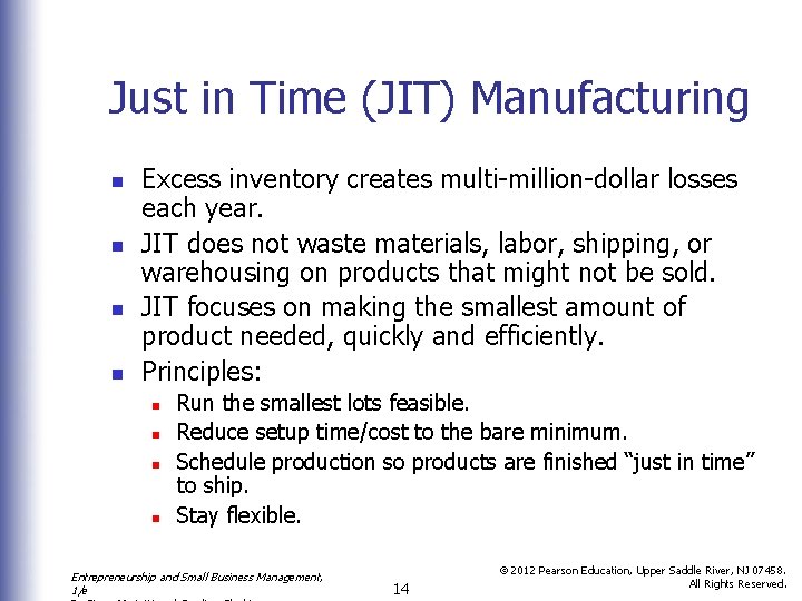 Just in Time (JIT) Manufacturing n n Excess inventory creates multi-million-dollar losses each year.