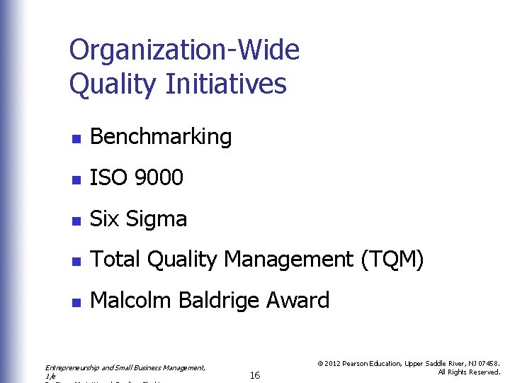 Organization-Wide Quality Initiatives n Benchmarking n ISO 9000 n Six Sigma n Total Quality