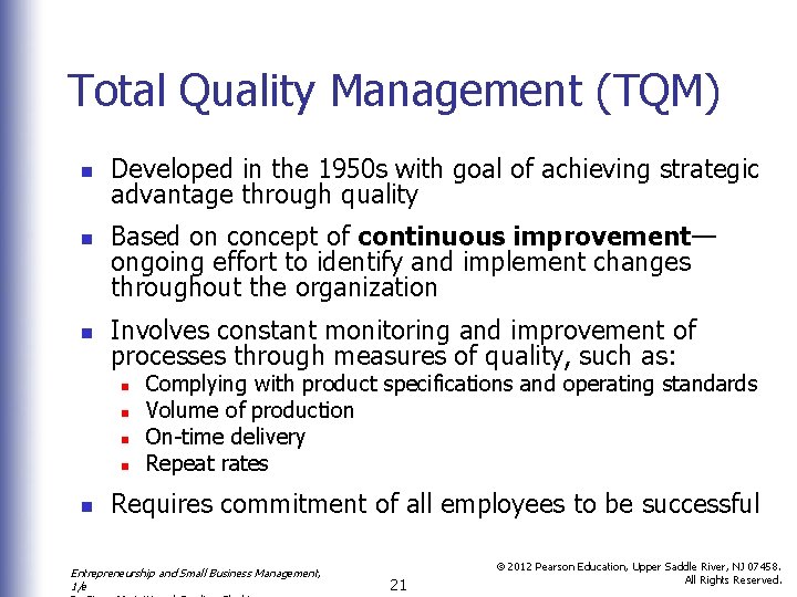 Total Quality Management (TQM) n n n Developed in the 1950 s with goal